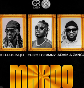 MUSIC: Bello Sisqo Feat. Adam A Zango & Chizo 1 Germany - Mardo Mp3