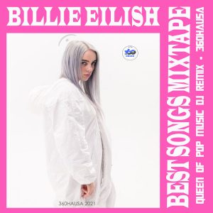 DJ REMIX: Billie Eillish - Best Songs Mixtape 2021 ( Queen Of Pop Music )