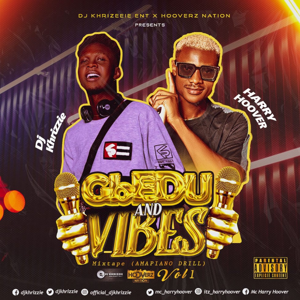 DJ MIX: DJ Khrizzie Feat. Harry Hoover – Gbedu and Vibes Mixtape ( Amapiano Drill )
