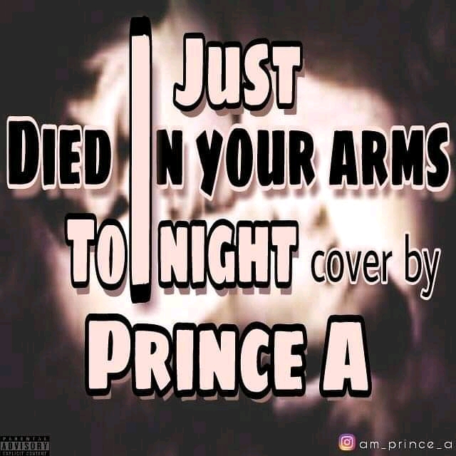 MUSIC: Prince A – I Just Died In Your Arms Mp3 download