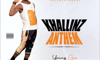 MUSIC: Young Gee - Khally Anthem