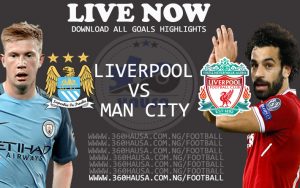 LIVE: Liverpool Vs Manchester City – Download All Goals Highlights Today 2021