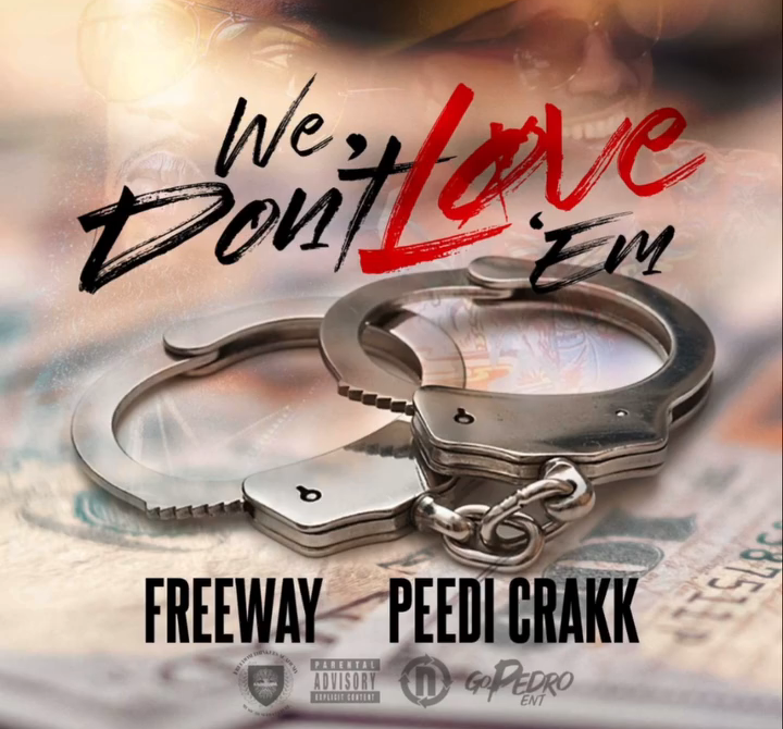 MUSIC: Freeway Feat. Peedi Crakk - We Don't Love Em