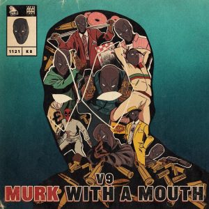 ALBUM: V9 & V9 - Murk With A Mouth Zip