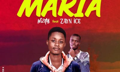 MUSIC: Wizma Ft. Zayn Ice - Maria