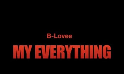 MUSIC: B-Lovee - My Everything
