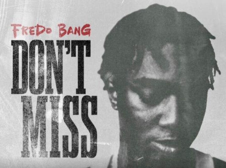 MUSIC: Fredo Bang - Don't Miss