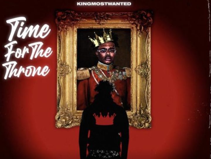 ALBUM: KiNGMOSTWANTED - Time For The Throne Zip