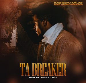 MUSIC: Kasheepu Ft. Hamisu Breaker - Ta Breaker ( New Song 2021 )