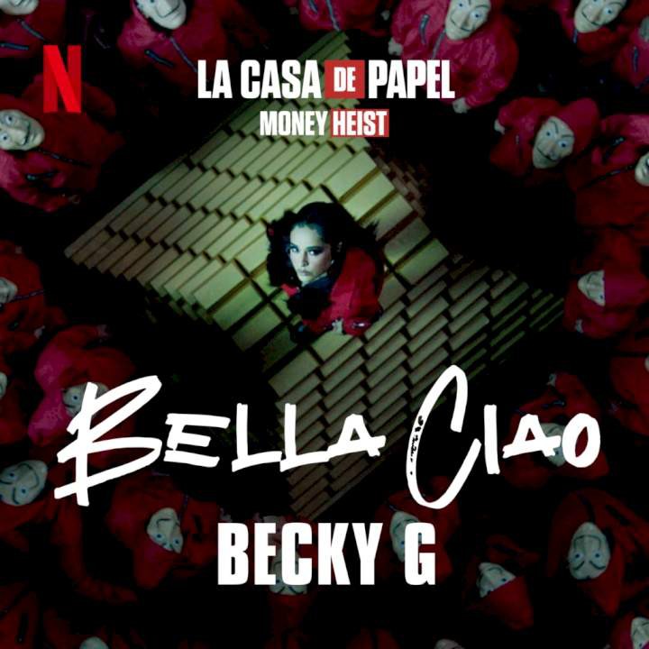 MUSIC: Becky G - Bella Ciao ( Best Money Heist Song 2021 )