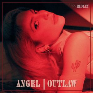 EP ALBUM: Lou Ridley – Angel (Outlaw) Zip