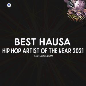 Best Hausa Hip Artists Of The Year 2021