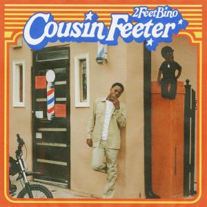 ALBUM: 2FeetBino - Cousin Feeter Zip