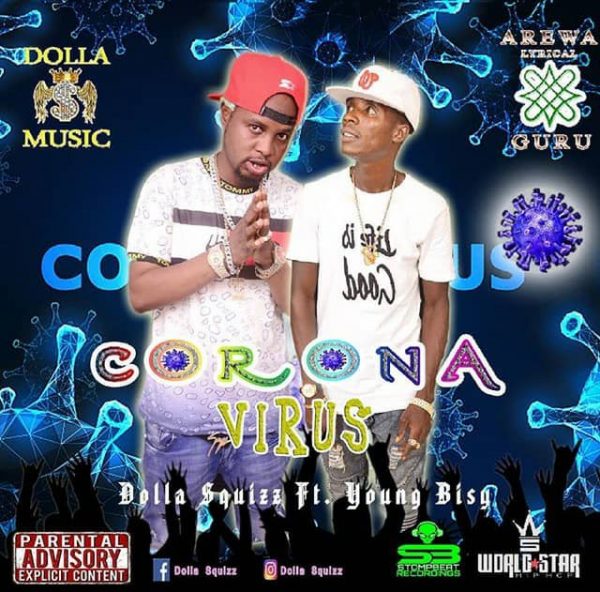 MUSIC: Dolla Squizz Ft. Young Busy – Corona Virus