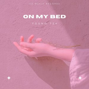 MUSIC: Young TZA - On My Bed