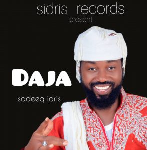 MUSIC: Sadeeq Idris - Daja