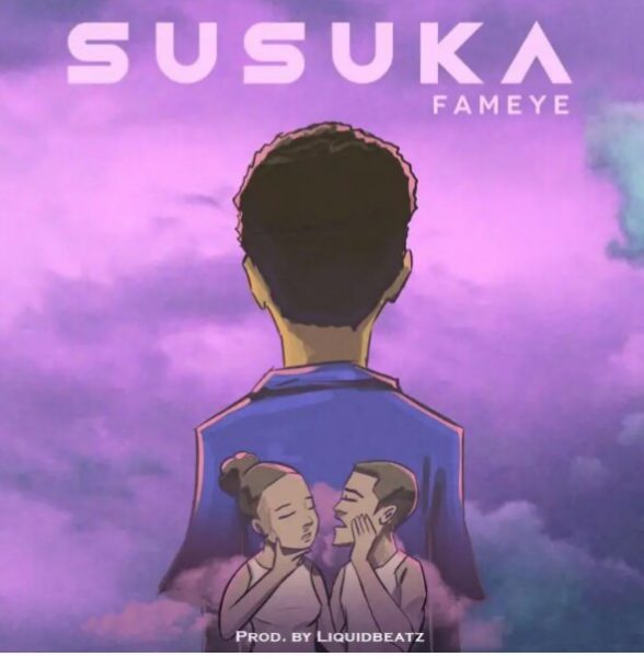 MUSIC: Fameye – Susuka Mp3 Download