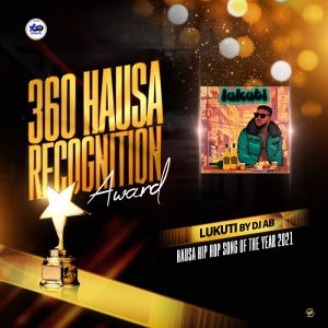 Hausa Hip Hop Song Of The Year 2021 - LUKUTI By DJ AB