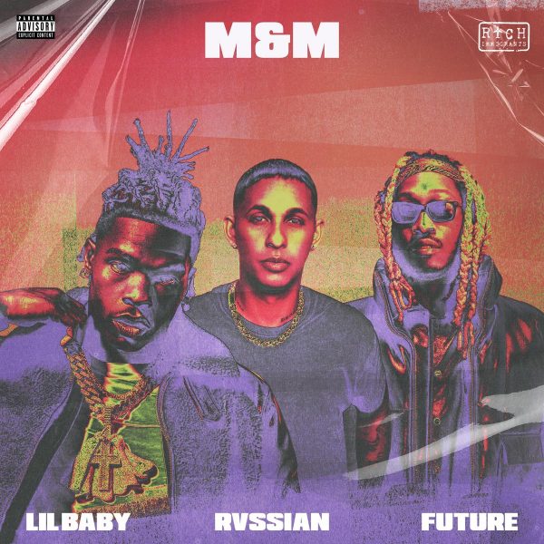 MUSIC: Rvssian & Future Feat. Lil Baby – M&M
