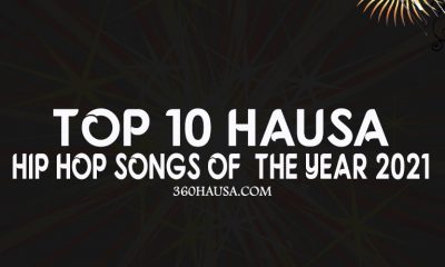 Top 10 Hausa Hip Hop Songs Of The Year 2021