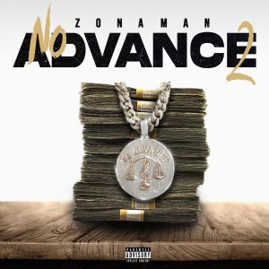 ALBUM: Zona Man - No Advance 2 Zip