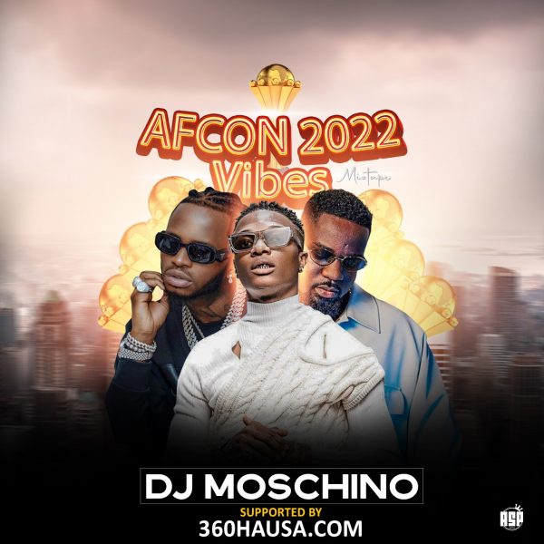 DJ MIX: DJ Moschino – AFCON 2022 Vibes Mixtape
