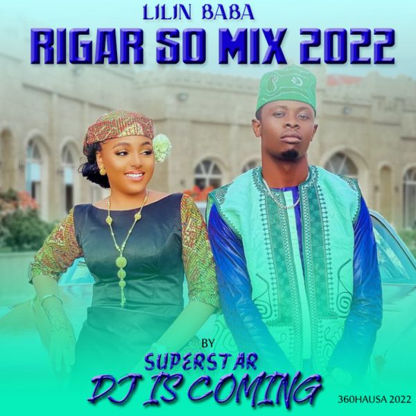 DJ MIX: Superstar DJ iscoming – Lilin Baba Rigar So Mixtape  2022