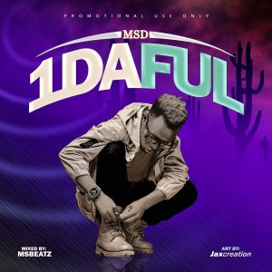 MUSIC: MSD - 1DAFUL (Official Audio)