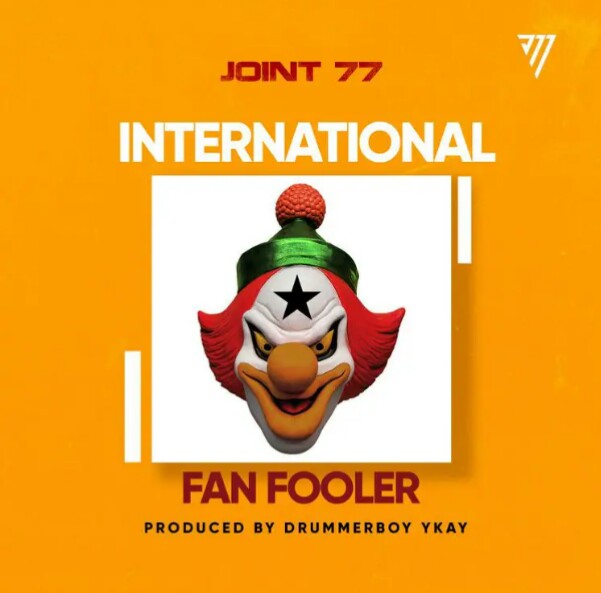 joint 77 - International Fan Fooler (Shatta Wale D**S) Mp3 Download