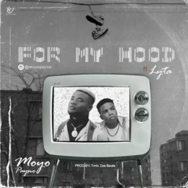 MUSIC: Lyta Feat. Moyo Payne – For My Hood Mp3 Download