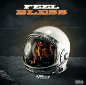 Geezzy - Feel Bless Mp3 Download 