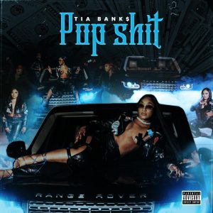 MUSIC: Tia Bank$ - Pop Shit