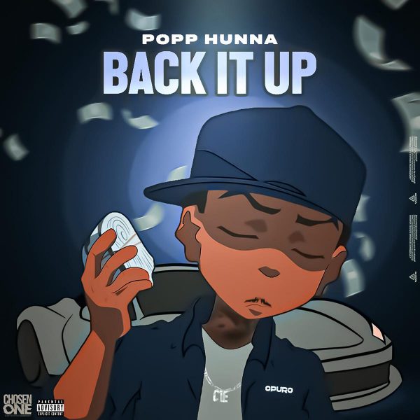 MUSIC: Popp Hunna - Back It Up