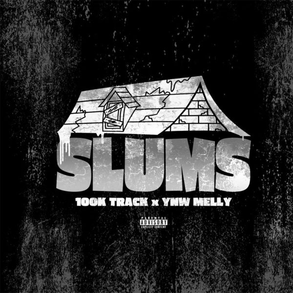 MUSIC: 100K Track & YNW Melly – Slums