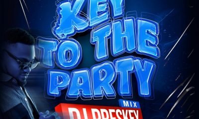 DJ MIX: DJ Preskey – Key To The Party Mixtape 2022 Download