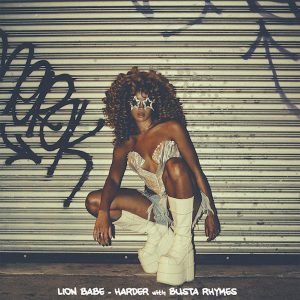 MUSIC: Lion Babe Feat. Busta Rhymes - Harder