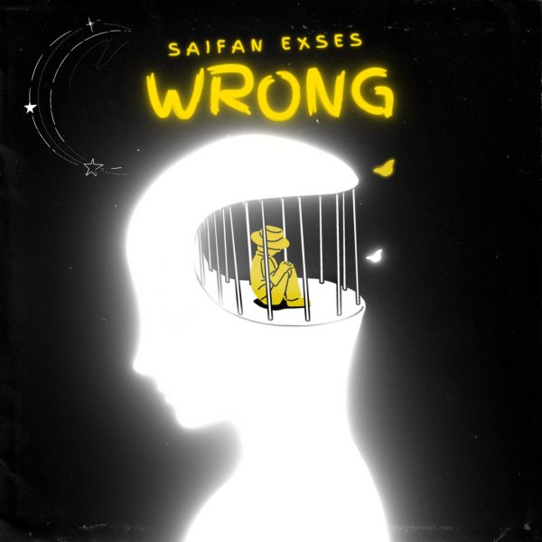 MUSIC: Saifan Exses – Wrong