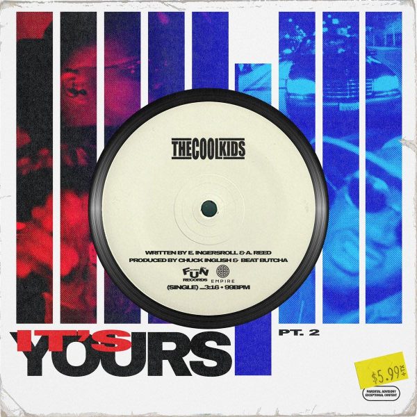 MUSIC: The Cool Kids – It’s Yours ( Pt. 2 )