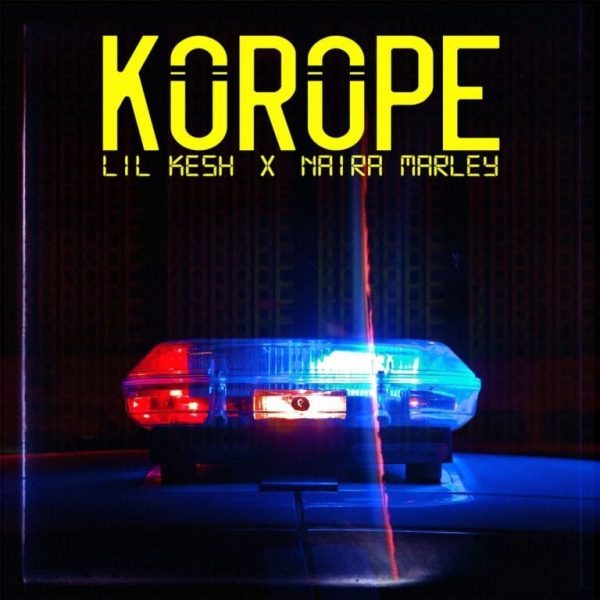 MUSIC: Lil Kesh x Naira Marley – Korope Mp3 Download