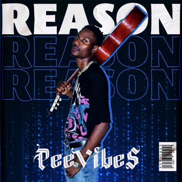 MUSIC: Peevibes – Reason