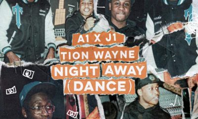 MUSIC: A1 x J1 Feat. Tion Wayne - Night Away (Dance)