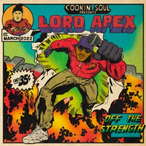 ALBUM: Lord Apex & Cookin Soul - Off The Strength Zip