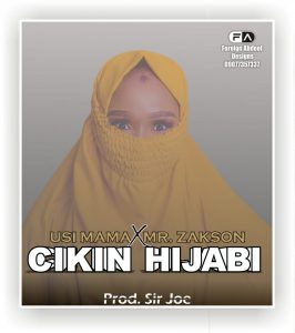MUSIC: Usi mama x Mr Zakson - Cikin Hijabi