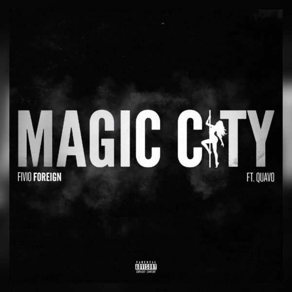 MUSIC: Fivio Foreign Feat. Quavo – Magic City