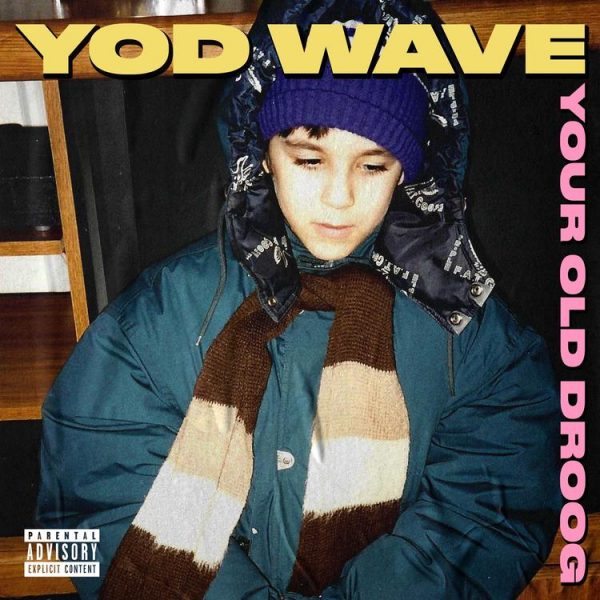 ALBUM: Your Old Droog – YOD Wave Zip