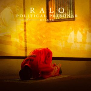 ALBUM: Ralo - Political Prisoner (Deluxe) Zip