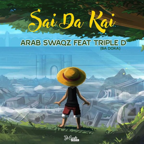 MUSIC: Arab SwaQz Ft. Triple D (Ba Doka) – Sai Da kai