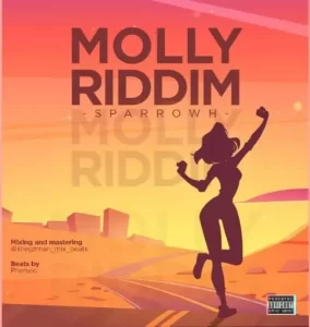 MUSIC: Sparrowh – Molly Riddim
