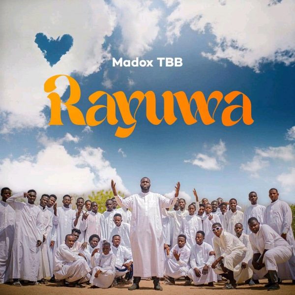 MUSIC: Madox TBB – Rayuwa