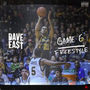 MUSIC: Dave East - Game 6 (Freestyle)